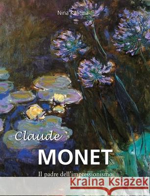 Claude Monet Nina Kalitina 9781639195275