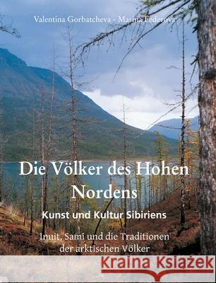 Die Völker des Hohen Nordens Valentina Gorbatcheva 9781639196319 Parkstone Press USA, Limited