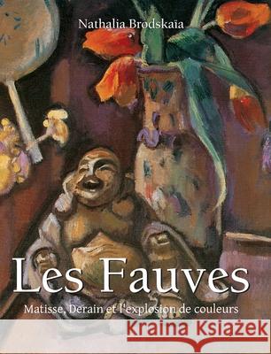 LES FAUVES Nathalia Brodskaïa 9781639196807
