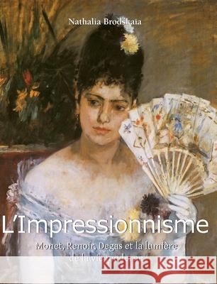 L’Impressionnisme Nathalia Brodskaïa 9781639197118