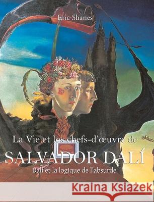 Salvador Dalí Eric Shanes 9781639197170