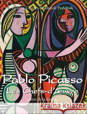 Pablo Picasso Les Chefs-d’œuvre Victoria Charles 9781639197224 Parkstone Press USA, Limited