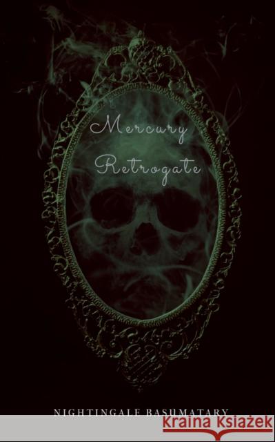 Mercury Retrogate Nightingale Basumatary 9781639200597