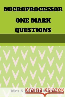 Microprocessor One Mark Questions Mrs S Geethamani   9781639202430