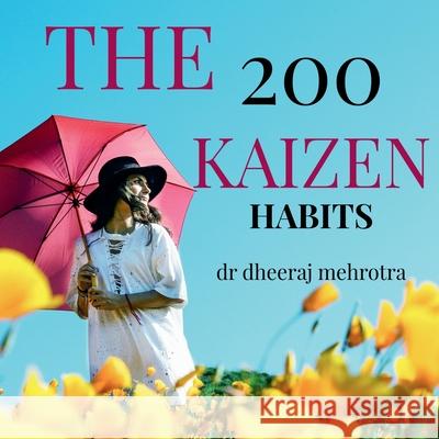 The 200 KAIZEN Habits Dheeraj 9781639204113