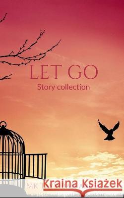 Let Go Tayyibah Areef   9781639205288 Notion Press