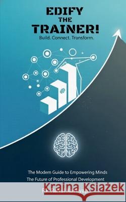 Edify the Trainer R P Rahul Kashyap 9781639206841