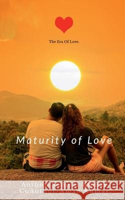 Maturity Of Love Sumeet Kumar 9781639209460 Notion Press