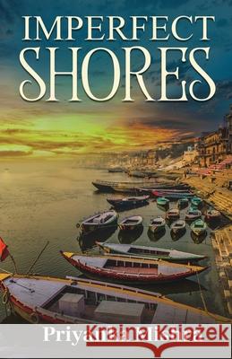 Imperfect Shores Priyanka Mishra 9781639209507 Notion Press Media Pvt Ltd