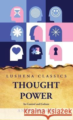 Thought Power Its Control and Culture Annie Besant   9781639232079 Lushena Books