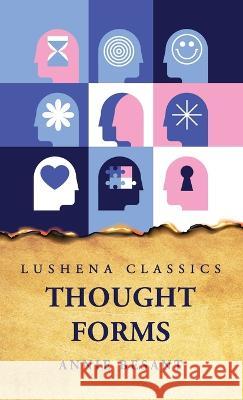 Thought-Forms Annie Besant   9781639232123 Lushena Books