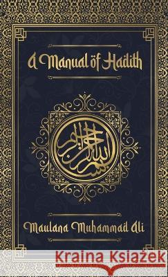 Manual of Hadith Hardcover Maulana Muhammad   9781639232574