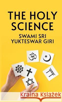 The Holy Science Harcover Yukteswar Giri 9781639235001