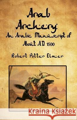 Arab Archery Robert Potter Elmer 9781639235308