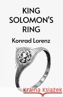 King Solomon\'s Ring Konrad Lorenz 9781639235612