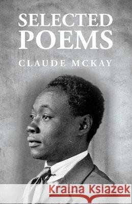 Selected Poems Claude McKay   9781639239962