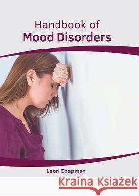 Handbook of Mood Disorders Leon Chapman 9781639270941 American Medical Publishers