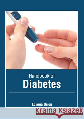 Handbook of Diabetes Edwina Orion 9781639271184 American Medical Publishers