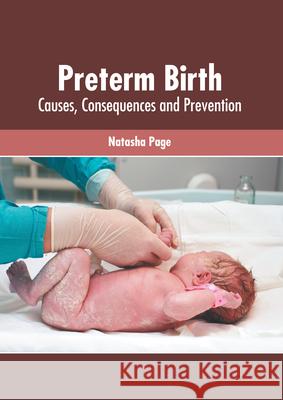 Preterm Birth: Causes, Consequences and Prevention Natasha Page 9781639271665 American Medical Publishers