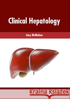 Clinical Hepatology Amy McMahon 9781639271870 American Medical Publishers