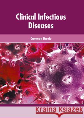 Clinical Infectious Diseases Cameron Harris 9781639272204 American Medical Publishers