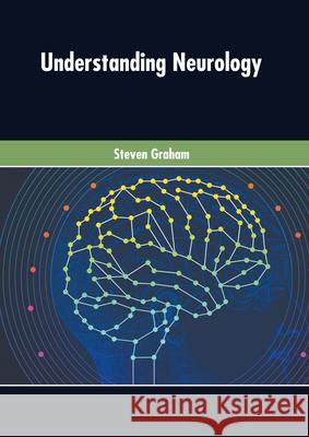 Understanding Neurology Steven Graham 9781639273348