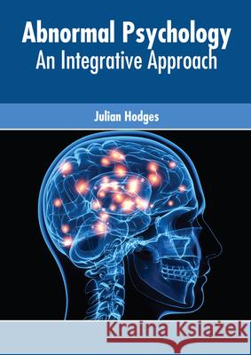 Abnormal Psychology: An Integrative Approach Julian Hodges 9781639274338