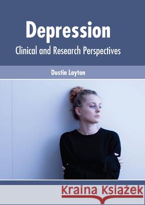 Depression: Clinical and Research Perspectives Dustin Layton 9781639274383