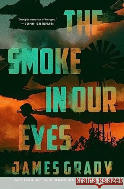 The Smoke in Our Eyes: A Novel James Grady 9781639365999 Pegasus Books