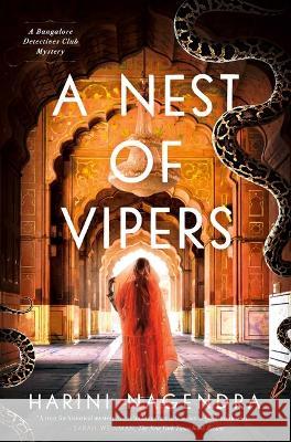 A Nest of Vipers: A Bangalore Detectives Club Mystery Harini Nagendra 9781639366149 Pegasus Crime