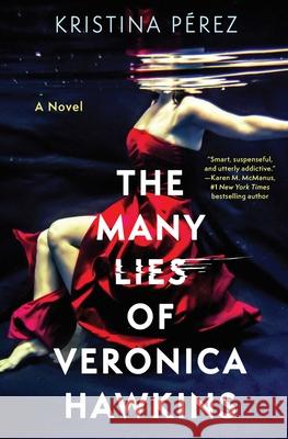 The Many Lies of Veronica Hawkins Kristina P?rez 9781639367719