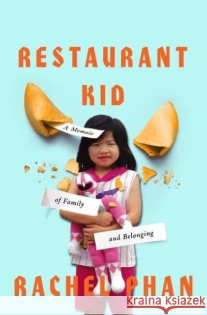 Restaurant Kid: A Memoir of Family and Belonging Rachel Phan 9781639368518 Pegasus Books