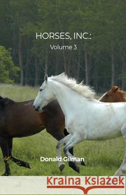 Horses, Inc.: A Collection of Horse Stories Donald Gilman 9781639370351
