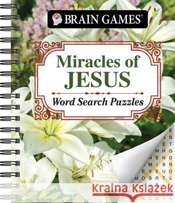 Brain Games - Miracles of Jesus Word Search Puzzles Publications International Ltd           Brain Games 9781639380497 Publications International, Ltd.