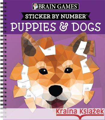 Brain Games - Sticker by Number: Puppies & Dogs - 2 Books in 1 (42 Images to Sticker) Publications International Ltd           New Seasons                              Brain Games 9781639382071 Publications International, Ltd.