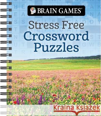 Brain Games - Stress Free: Crossword Puzzles Publications International Ltd           Brain Games 9781639382651 Publications International, Ltd.