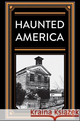 Haunted America Publications International Ltd 9781639386383 Publications International, Ltd.