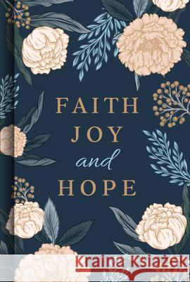 Faith Joy and Hope Publications International Ltd 9781639386628 Publications International, Ltd.