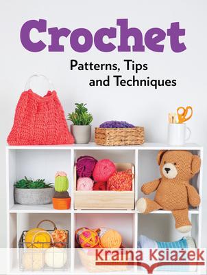 Crochet Patterns, Tips and Techniques Publications International Ltd 9781639386840 Publications International, Ltd.