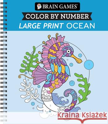 Brain Games - Color by Number - Large Print: Ocean Publications International Ltd           New Seasons                              Brain Games 9781639387427 Publications International, Ltd.