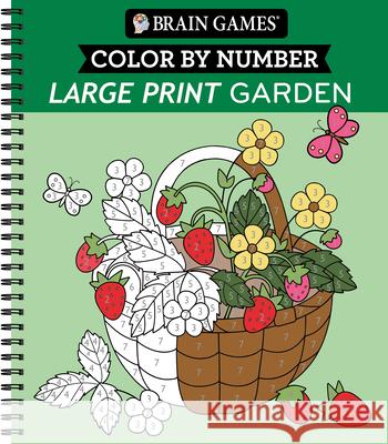 Brain Games - Color by Number - Large Print: Garden Publications International Ltd           New Seasons                              Brain Games 9781639387434 Publications International, Ltd.