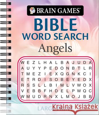 Brain Games - Bible Word Search: Angels - Large Print Publications International Ltd           Brain Games 9781639387731 Publications International, Ltd.