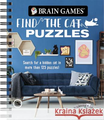 Brain Games - Find the Cat Puzzles: Search for a Hidden Cat in More Than 125 Puzzles! Volume 3 Publications International Ltd           Brain Games 9781639387960 Publications International, Ltd.