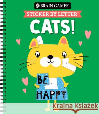 Brain Games - Sticker by Letter: Cats! Publications International Ltd           New Seasons                              Brain Games 9781639388219 Publications International, Ltd.