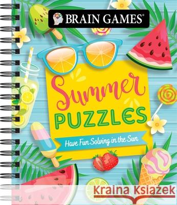 Brain Games - Summer Puzzles (#5): Have Fun Solving in the Sun Volume 5 Publications International Ltd           Brain Games 9781639388226 Publications International, Ltd.