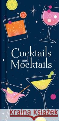 Cocktails and Mocktails Publications International Ltd 9781639389445 Publications International, Ltd.