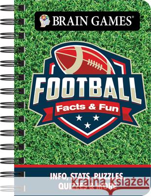 Brain Games - To Go - Facts & Fun: Football: Info, Stats, Puzzles, Quizzes & More Publications International Ltd           Brain Games 9781639389827 Publications International, Ltd.