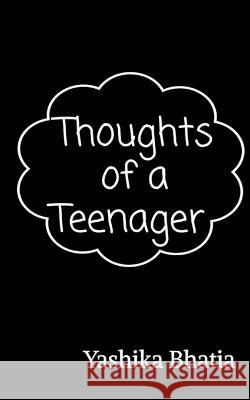 Thoughts of a teenager Yashika Bhatia 9781639402267 Notion Press