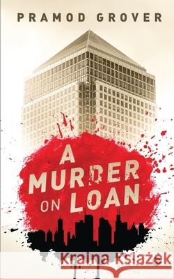 A Murder on Loan Pramod Grover 9781639404100 Notion Press