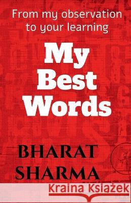 My best words Bharat Sharma 9781639405312